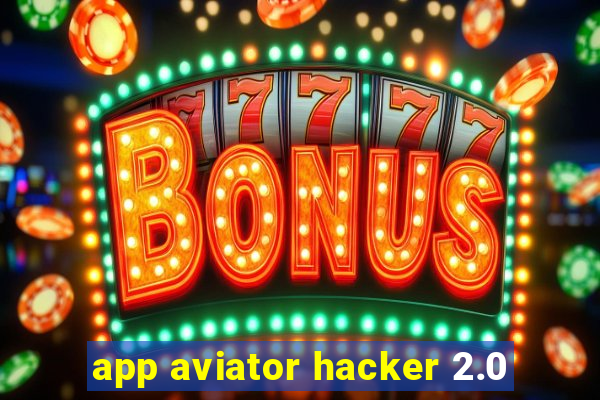 app aviator hacker 2.0